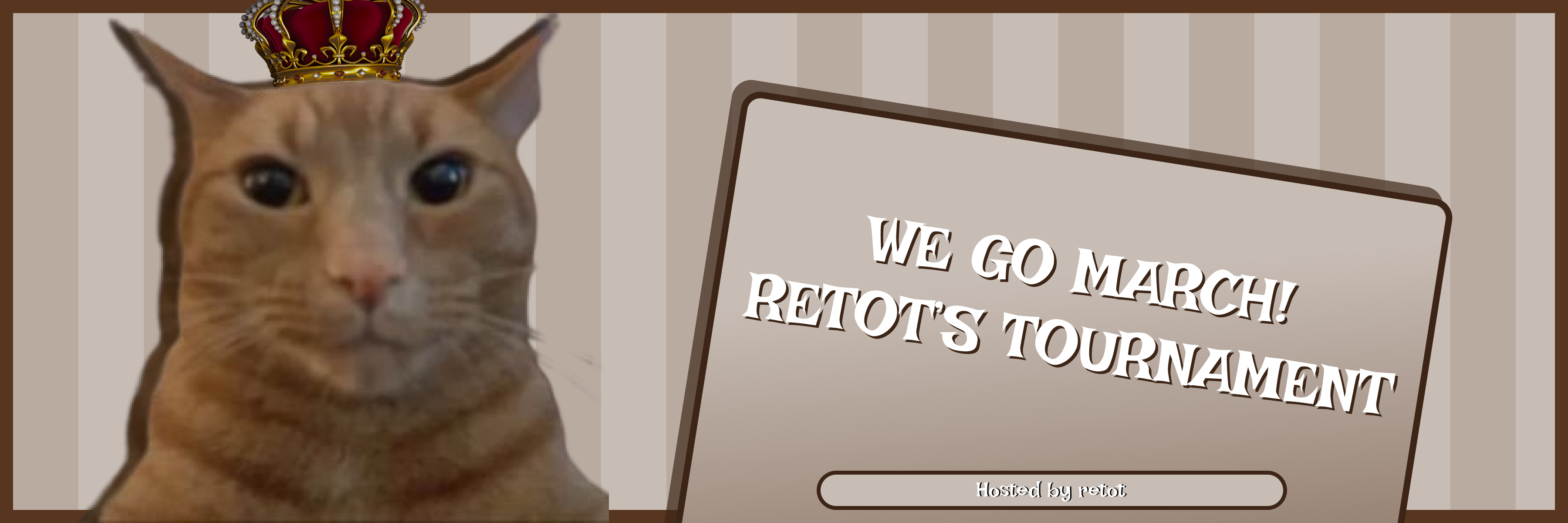 We Go March! retot's Tournament
